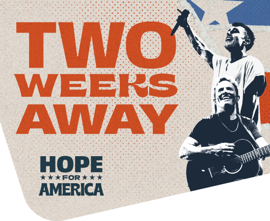 Hope for America is happening in just 2 weeks!