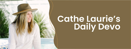 Cathe Laurie's weekly devotion — Image of Cathe Laurie