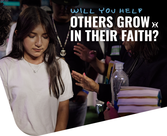 Will you help others grow in their faith?