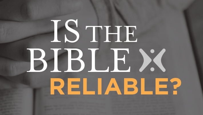 Is the Bible Reliable?