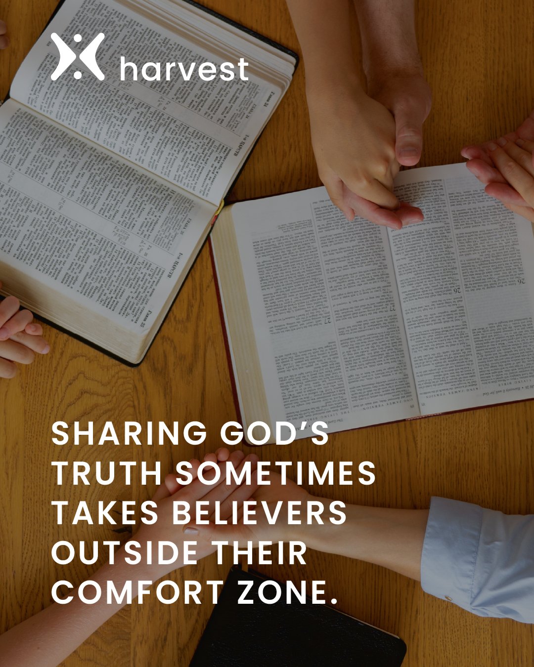 Sharing God's truth sometimes takes believers outside their comfort zone.