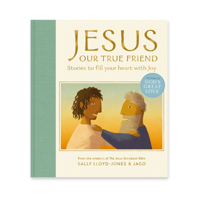 Jesus, Our True Friend by Sally Lloyd-Jones
