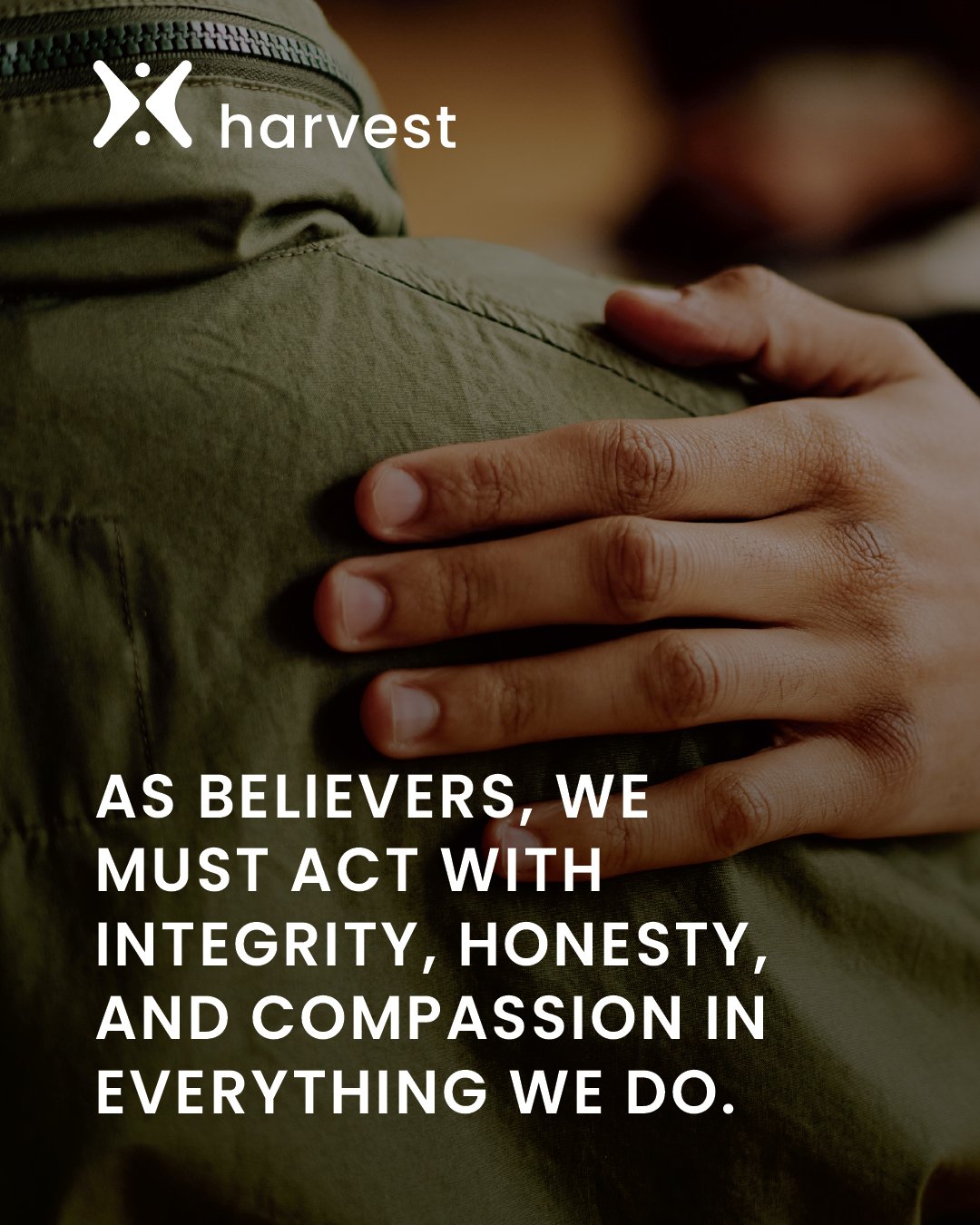 As believers, we must act with integrity, honesty, and compassion in everything we do.