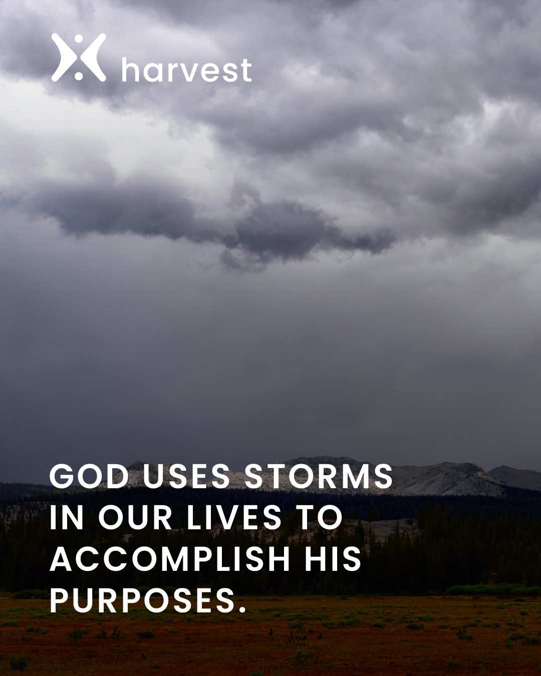 God uses storms in our lives to accomplish His purposes.